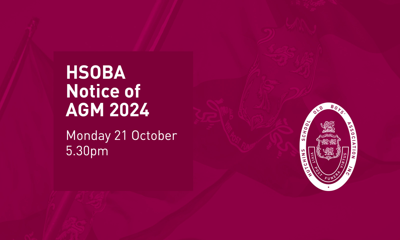 HSOBA Notice of AGM 2024 – 21 October 2024 at 5.30pm in the Hutchins Board Room